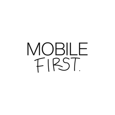 Mobile First
